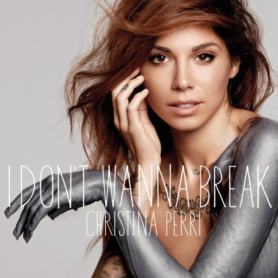 Christina Perri I Don&#039;t Wanna Break cover artwork