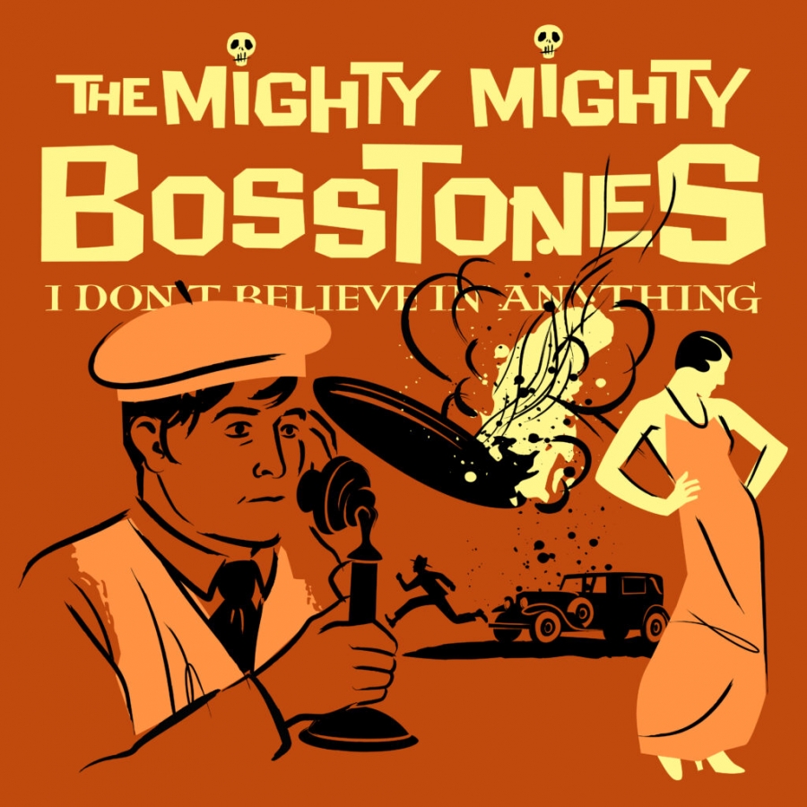 The Mighty Mighty Bosstones I Don’t Believe In Anything cover artwork