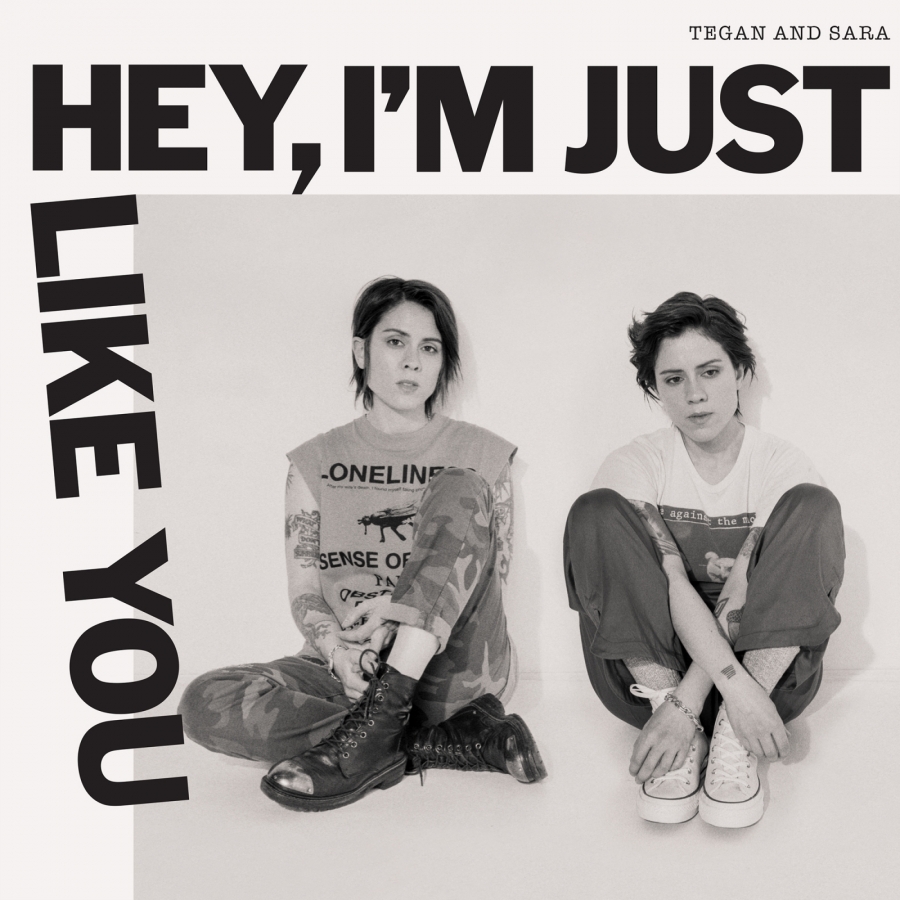 Tegan and Sara — Hey, I&#039;m Just Like You cover artwork