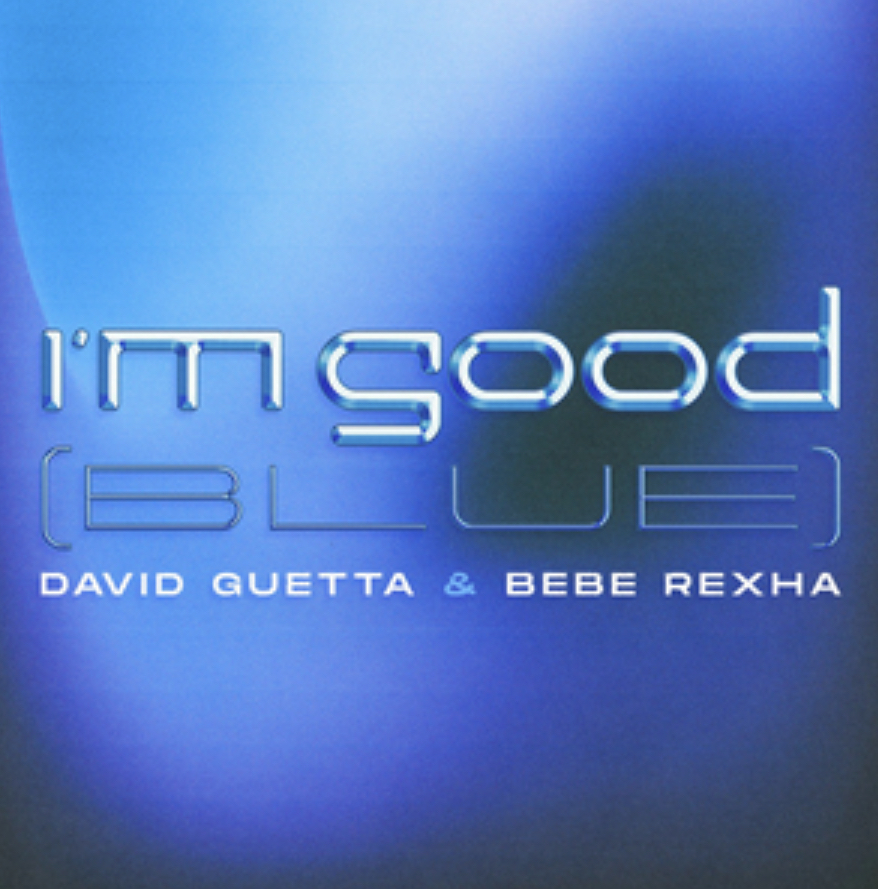 David Guetta featuring Bebe Rexha — I’m Good (Blue) cover artwork