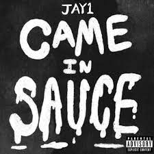 JAY1 Came in Sauce cover artwork