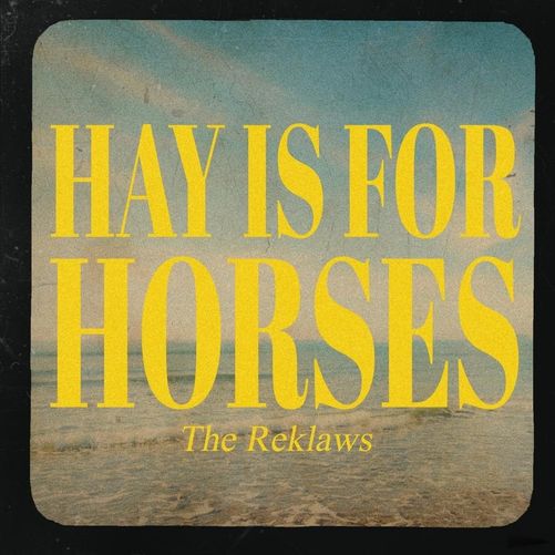 The Reklaws — Hay is for Horses cover artwork