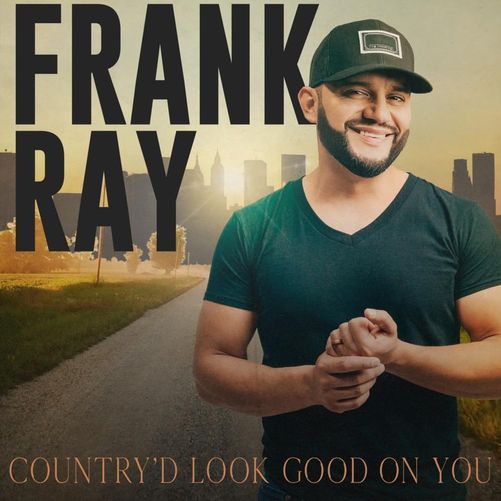 Frank Ray Country&#039;d Look Good On You cover artwork