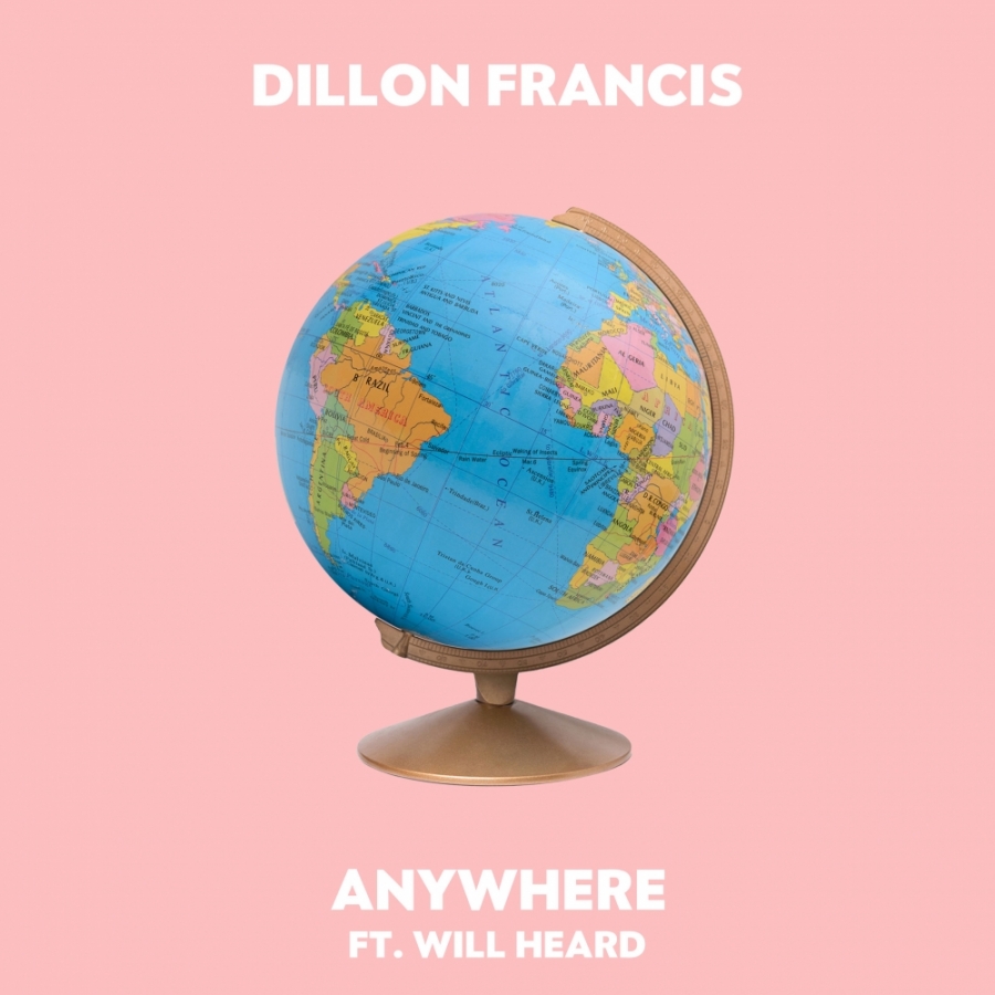 Dillon Francis ft. featuring Will Heard Anywhere cover artwork