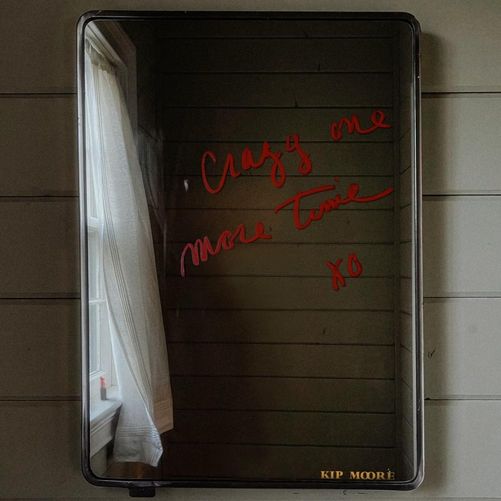 Kip Moore — Crazy One More Time (Revisited) cover artwork