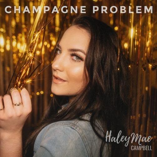 Haley Mae Campbell — Champagne Problem cover artwork