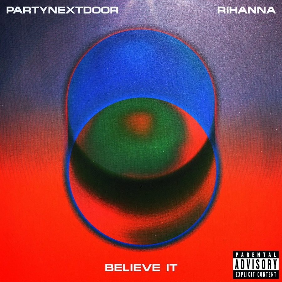 PARTYNEXTDOOR & Rihanna Believe It cover artwork