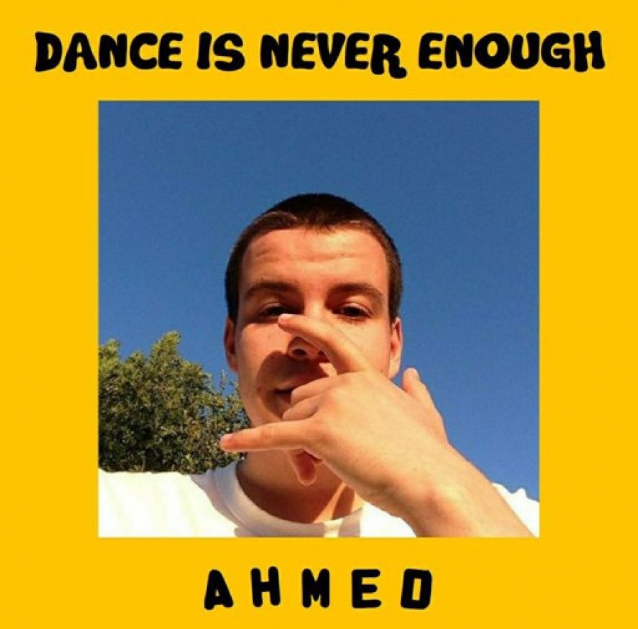 Ahmed Dance Is Never Enough cover artwork