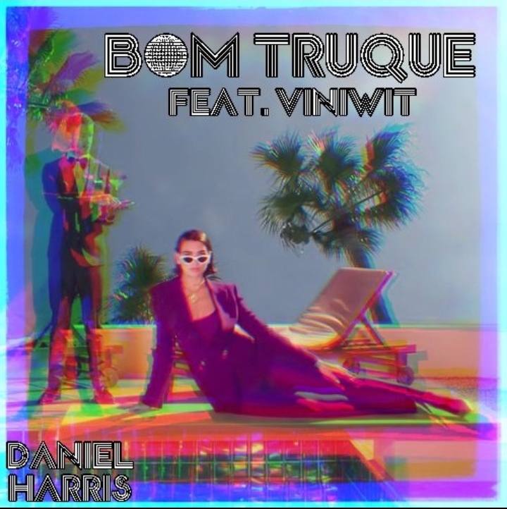 Daniel Harris featuring Viniwit — Bom Truque cover artwork
