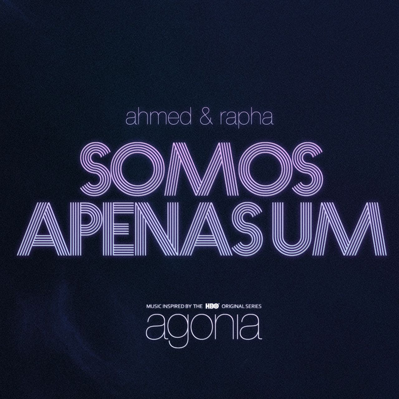 Ahmed & Rapha — Somos Apenas Um cover artwork