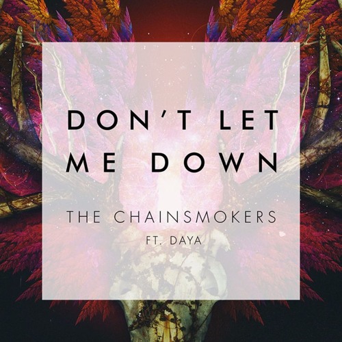 Daya & The Chainsmokers — Don’t Let Me Down cover artwork