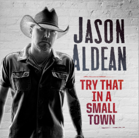 Jason Aldean — Try That In A Small Town cover artwork