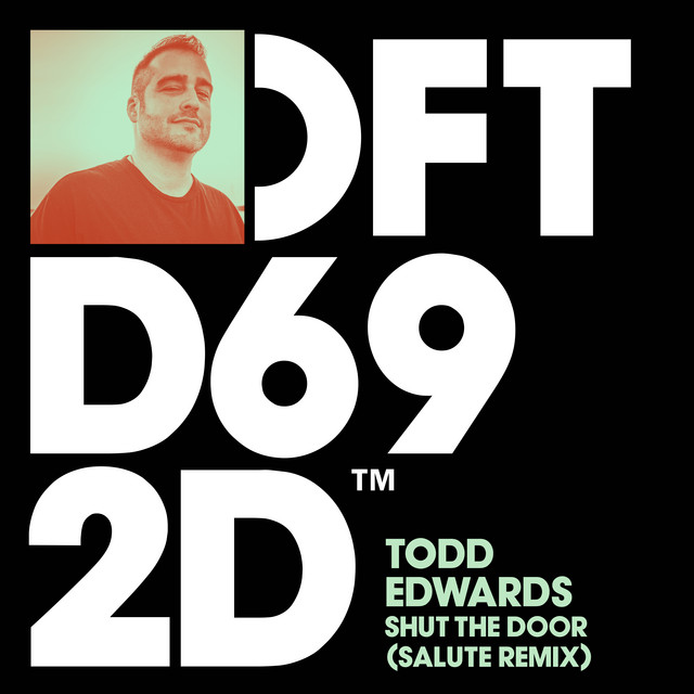 Todd Edwards Shut The Door (salute Remix) cover artwork