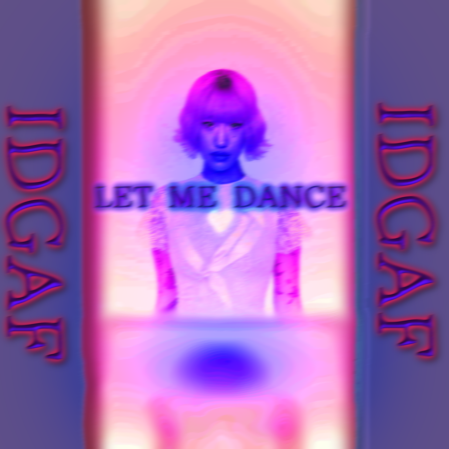 C0met — Let Me Dance (IDGAF) cover artwork
