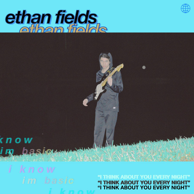 Ethan Fields — I Think About You Every Night cover artwork