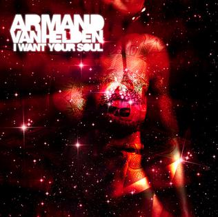 Armand Van Helden — I Want Your Soul cover artwork