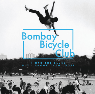 Bombay Bicycle Club I Had The Blues But I Shook Them Loose cover artwork