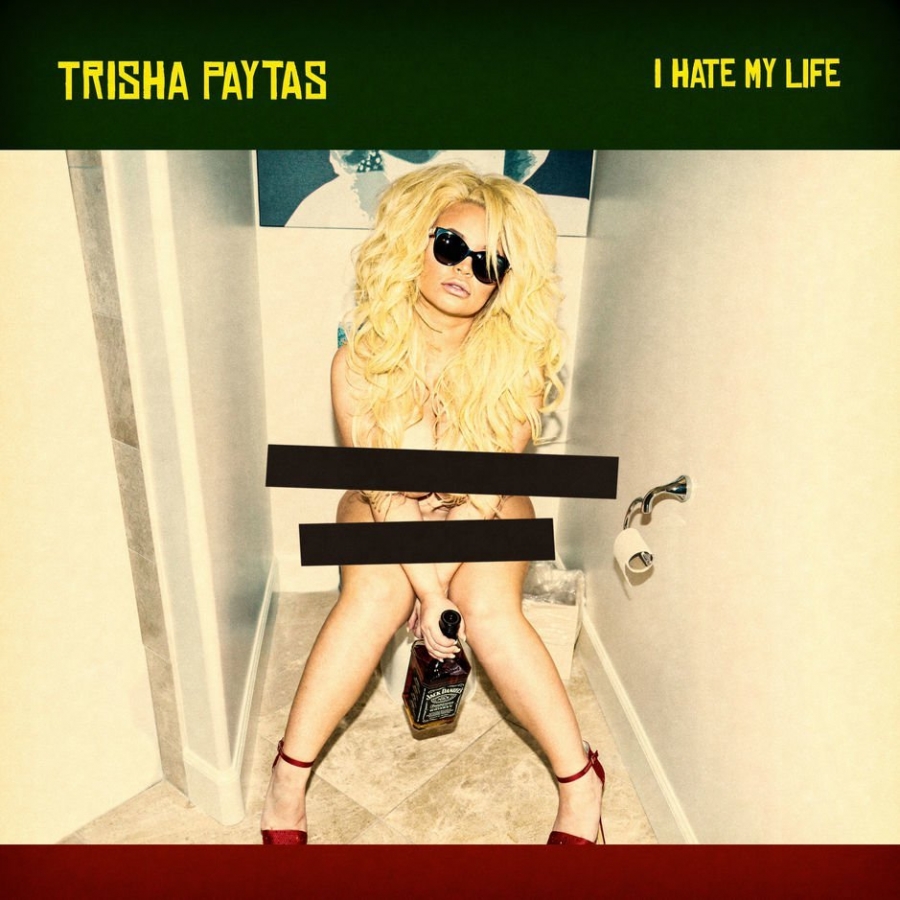 Trisha Paytas I Hate My Life cover artwork