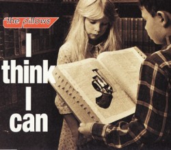 The Pillows — I Think I Can cover artwork
