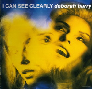 Deborah Harry — I Can See Clearly cover artwork