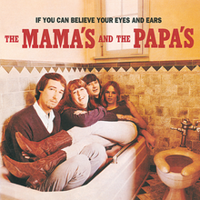 The Mamas and the Papas If You Can Believe Your Eyes and Ears cover artwork
