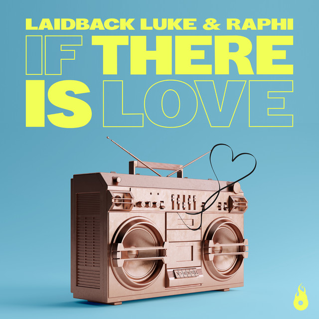 Laidback Luke & Raphi — If There Is Love cover artwork