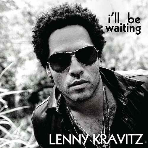 Lenny Kravitz I&#039;ll Be Waiting cover artwork