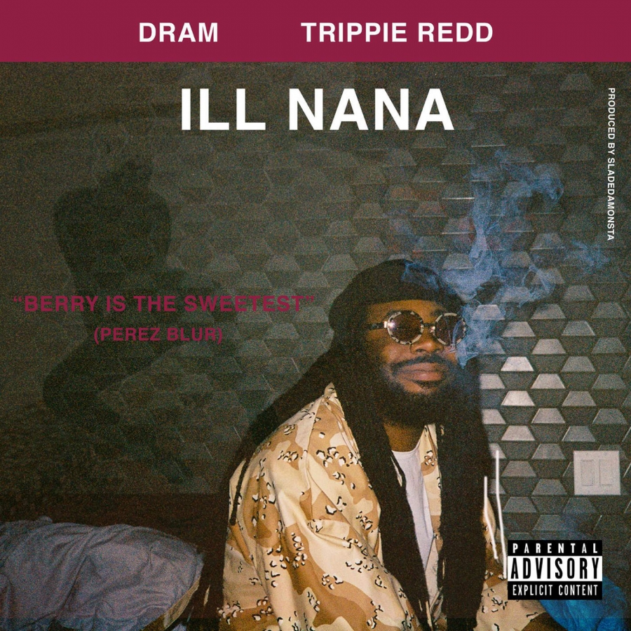 DRAM featuring Trippie Redd — ILL NANA cover artwork