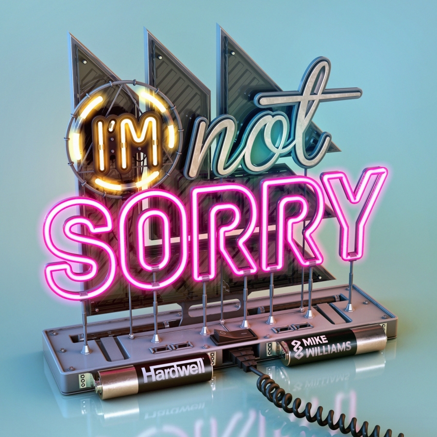 Hardwell & Mike Williams I&#039;m Not Sorry cover artwork
