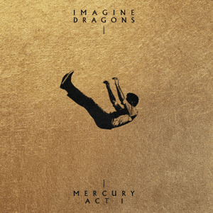 Imagine Dragons Mercury: Act 1 cover artwork