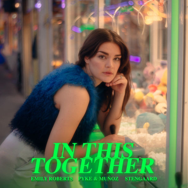 Emily Roberts, Pyke &amp; Muñoz, & Stengaard — In This Together cover artwork