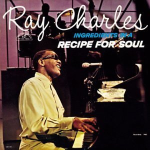 Ray Charles Ingredients in a Recipe for Soul cover artwork