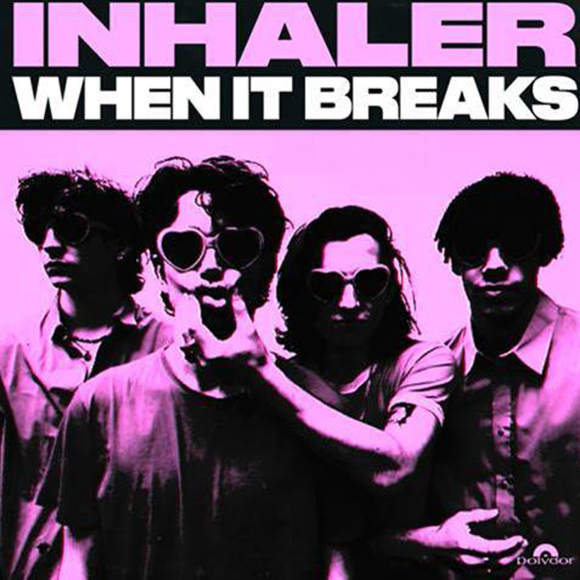 Inhaler — When It Breaks cover artwork