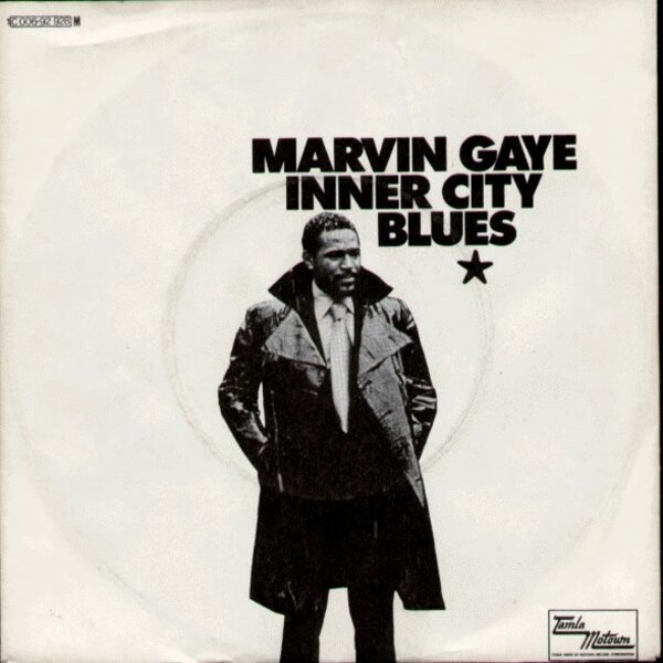 Marvin Gaye Inner City Blues (Make Me Wanna Holler) cover artwork