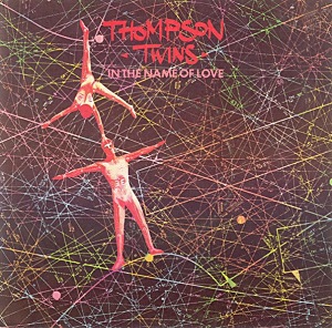 Thompson Twins In the Name of Love cover artwork