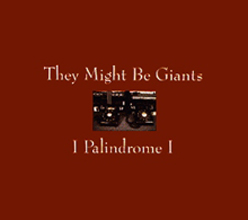 They Might Be Giants I Palindrome I cover artwork