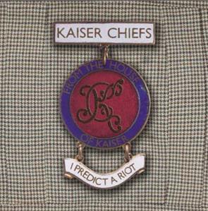 Kaiser Chiefs — I Predict A Riot cover artwork