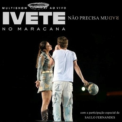 Ivete Sangalo featuring Saulo Fernandes — Não Precisa Mudar (Ao Vivo) cover artwork