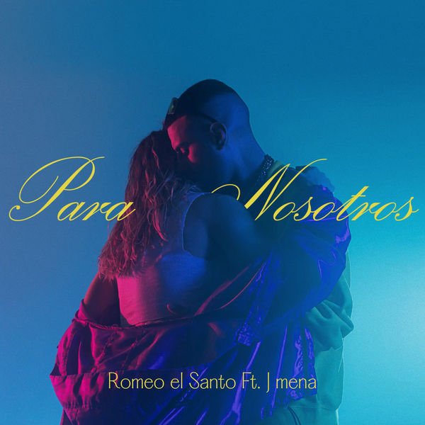 Romeo El Santo & J Mena — Para Nosotros cover artwork