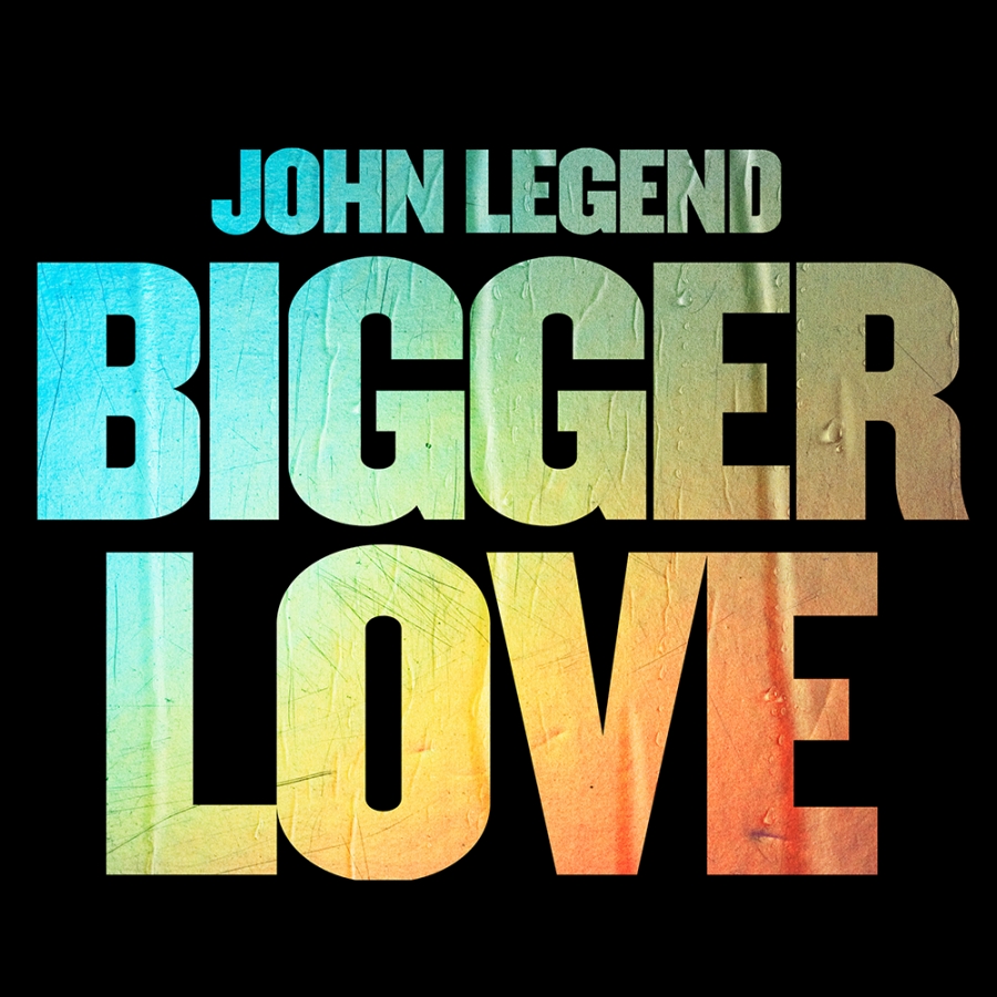 John Legend — Bigger Love cover artwork