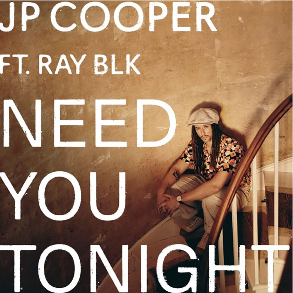 JP Cooper ft. featuring Ray BLK Need You Tonight cover artwork