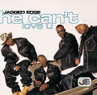 Jagged Edge He Can&#039;t Love U cover artwork