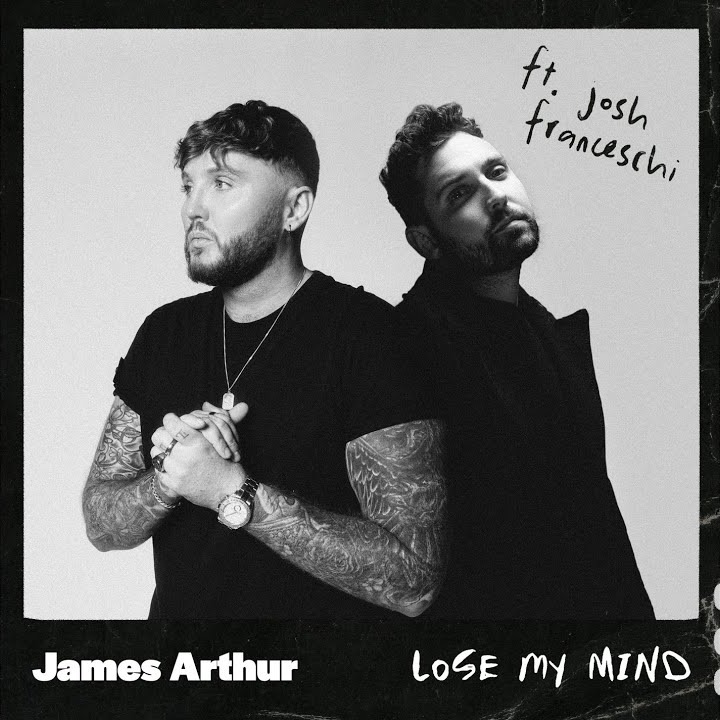 James Arthur ft. featuring Josh Francheschi Lose My Mind cover artwork