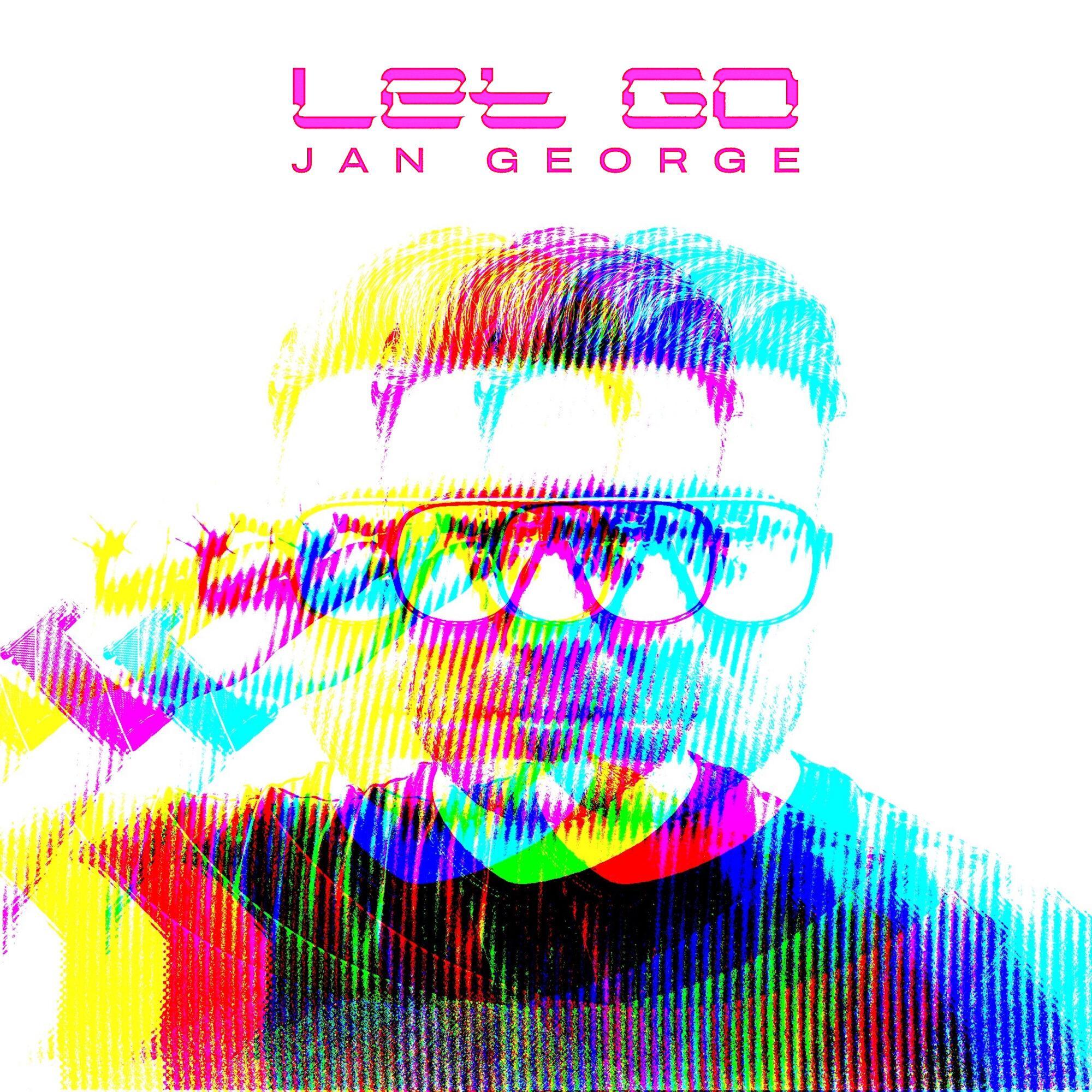 Jan George — Let Go cover artwork