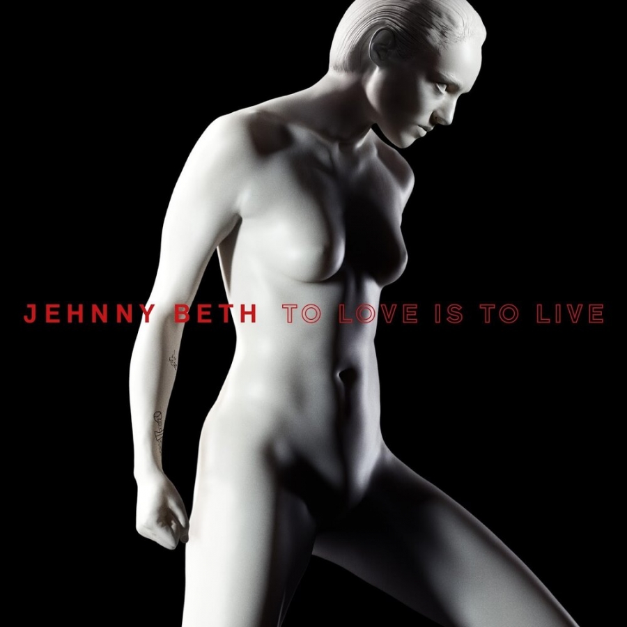 Jehnny Beth TO LOVE IS TO LIVE cover artwork