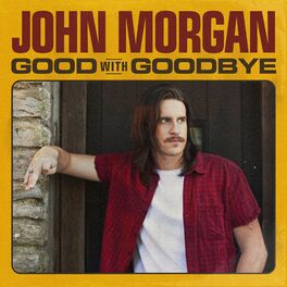 John Morgan — Good with Goodbye cover artwork