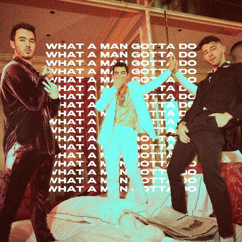 Jonas Brothers — What a Man Gotta Do cover artwork