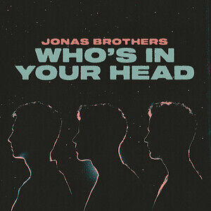 Jonas Brothers — Who&#039;s In Your Head cover artwork