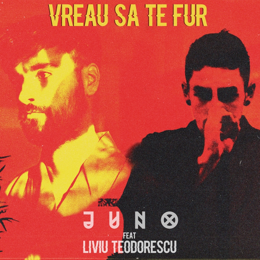 Juno ft. featuring Liviu Teodorescu Vreau Sa Te Fur cover artwork