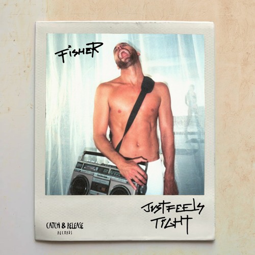 FISHER Just Feels Tight cover artwork